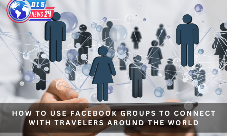 Connect-with Travelers-via Facebook-Groups Globally