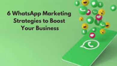 6 WhatsApp Marketing Strategies to Boost Your Business