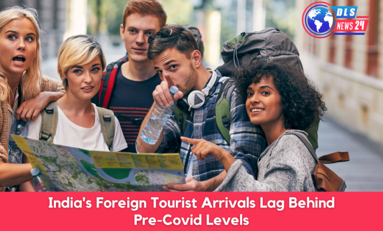 India's Foreign Tourist Arrivals Lag Behind Pre-Covid Levels