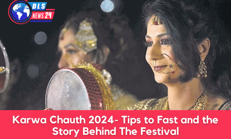 Karwa Chauth 2024- Tips to Fast and the Story Behind The Festival