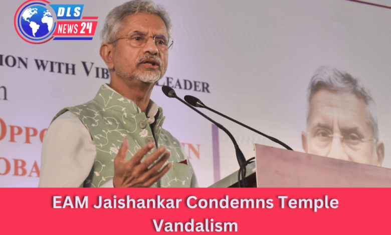 EAM Jaishankar Condemns Temple Vandalism